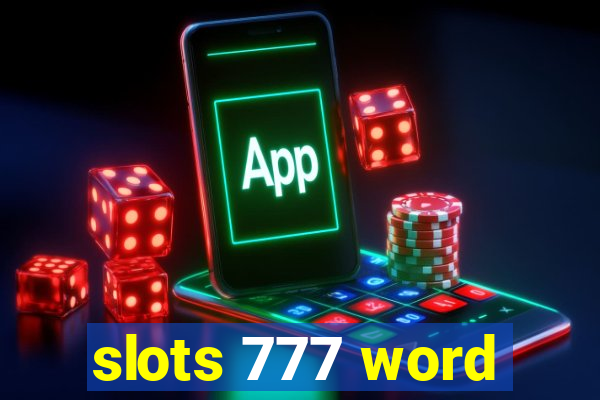 slots 777 word